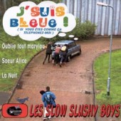 Les Slow Slushy Boys 'J'suis Bleue'  7"